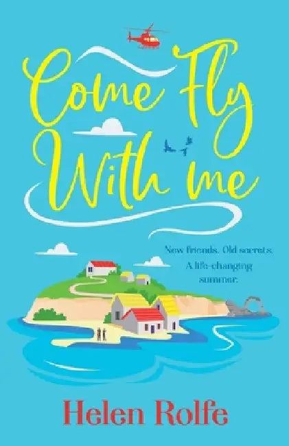 Come Fly With Me by Helen Rolfe