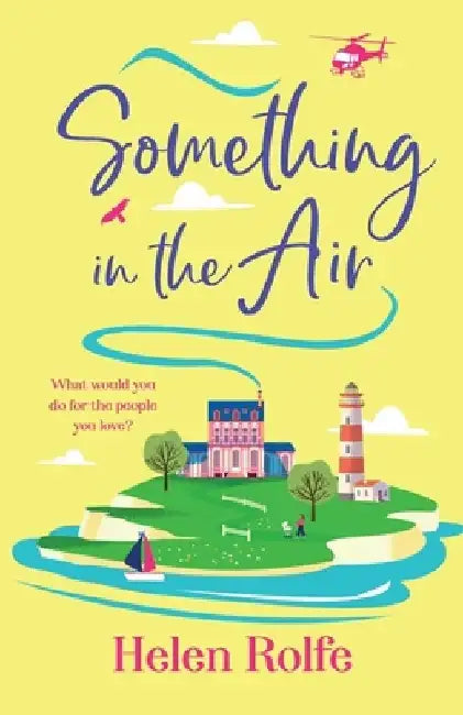 Something in the Air by Helen Rolfe