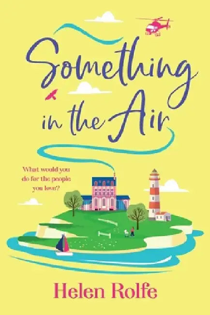 Something in the Air by Helen Rolfe