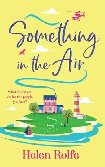 Something in the Air by Helen Rolfe