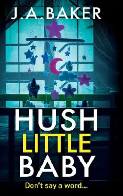 Hush Little Baby by Ja Baker