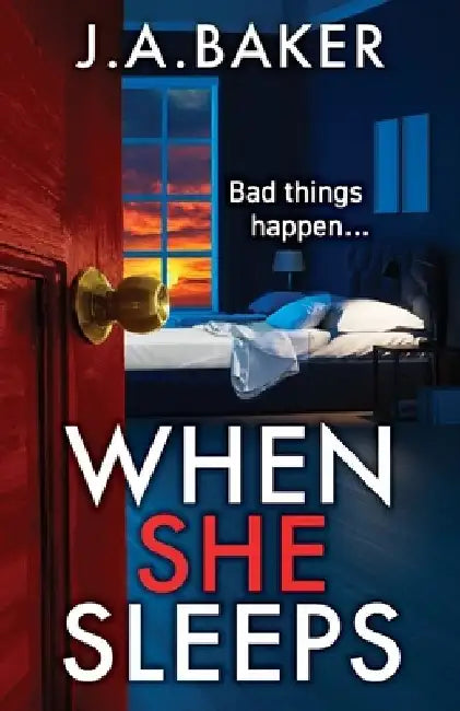 When She Sleeps by J. a. Baker
