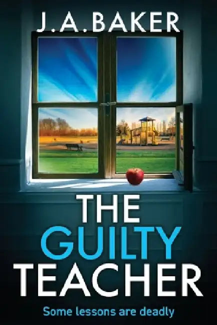 The Guilty Teacher by J. a. Baker