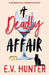 A Deadly Affair by E. V. Hunter