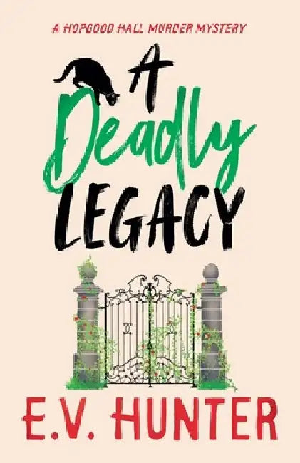 A Deadly Legacy by E. V. Hunter
