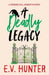 A Deadly Legacy by E. V. Hunter
