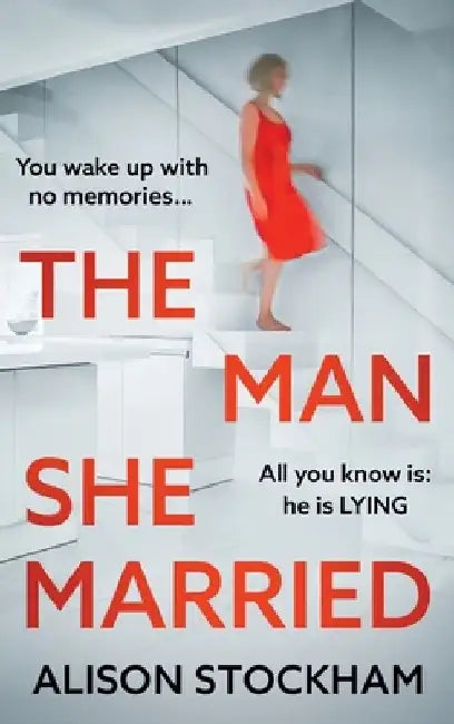 The Man She Married by Alison Stockham