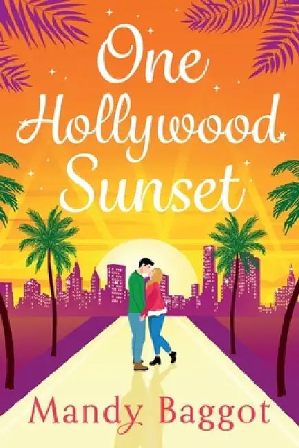 One Hollywood Sunset by Mandy Baggot