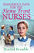 Dangerous Days for the Home Front Nurses by Rachel Brimble