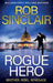 Rogue Hero by Rob Sinclair