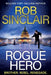 Rogue Hero by Rob Sinclair