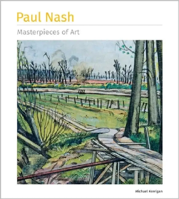 Paul Nash Masterpieces of Art by Michael Kerrigan