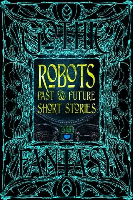 Robots Past & Future Short Stories by Chris Beckett