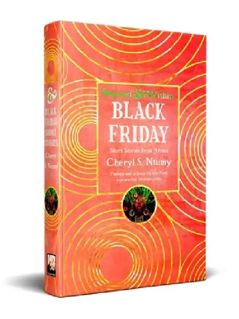 Black Friday: Short Stories from Africa by Cheryl S. Ntumy