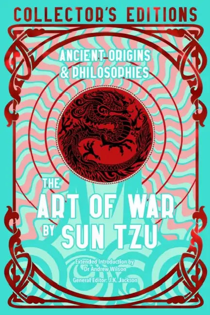 The Art of War: Ancient Origins & Philosophies by Sun Tzu, Andrew Wilson