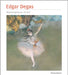 Edgar Degas Masterpieces of Art by Michael Robinson