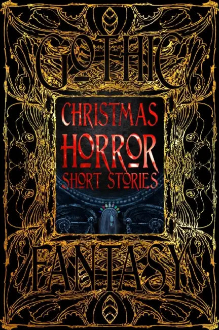 Christmas Horror Short Stories by Flame Tree Studio (Literature and Scienc, Xavier Aldana Reyes, Colleen Anderson