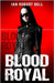 Blood Royal by Bell, Ian Robert