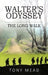 Walter's Odyssey: The Long Walk by Tony Mead