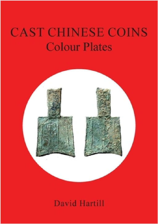 Cast Chinese Coins: Colour Plates: Colour Plates by David Hartill