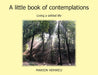 A Little Book of Contemplations: Living a Settled Life by Marion Verweij