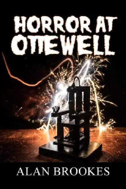 Horror at Ottewell by Alan Brookes