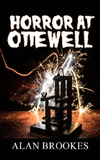 Horror at Ottewell by Alan Brookes