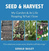 Seed & Harvest: My Garden & in Life: Reaping What I Sow by Gerald Bailey