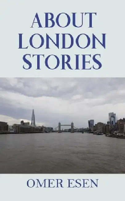 About London Stories by Omer Esen