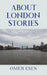 About London Stories by Omer Esen
