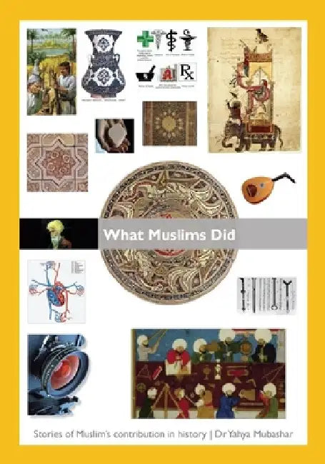 What Muslims Did by Yahya Mubashar