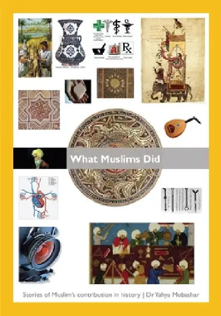 What Muslims Did by Yahya Mubashar