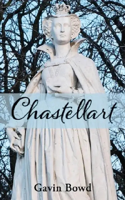 Chastellart by Gavin Bowd