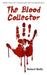 The Blood Collector by Wells, Robert