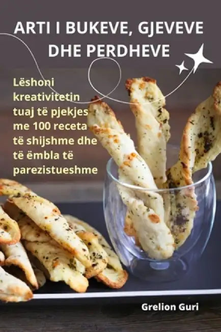 Arti I Bukeve, Gjeveve Dhe Perdheve by Grelion Guri