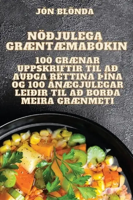 Nöðjulega GrÆntÆmabókin by Jón Blönda