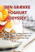 Den GrÆkke Yoghurt Odyssey by Louise Berglund