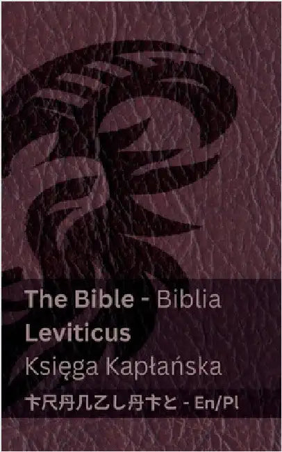 The Bible (Leviticus) / Biblia (Księga Kaplańska): Tranzlaty English Polsku by Kjv