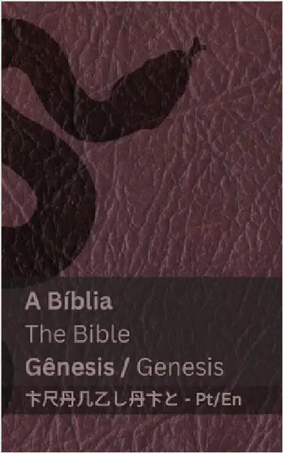 A Bíblia (Gênesis) / The Bible (Genesis): Tranzlaty Português English by Kjv
