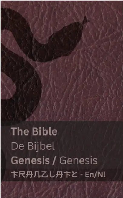 The Bible (Genesis) / De Bijbel (Genesis): Tranzlaty English Nederlands by Kjv