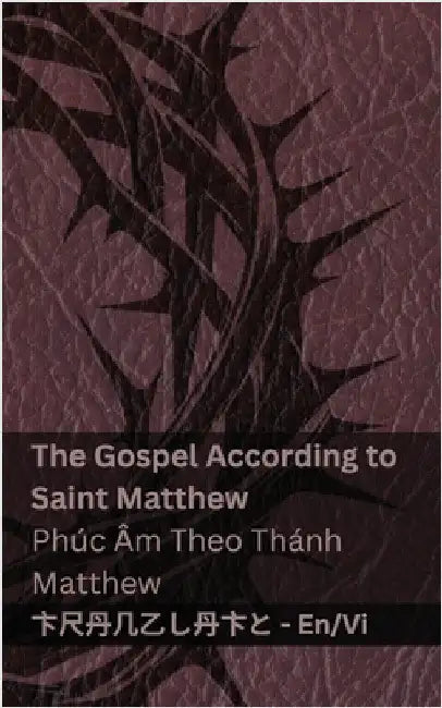 The Bible (The Gospel According to Saint Matthew) / Kinh Thánh (Phúc Âm Theo Thánh Matthew): Tranzlaty English Tiếng Việt by Kjv
