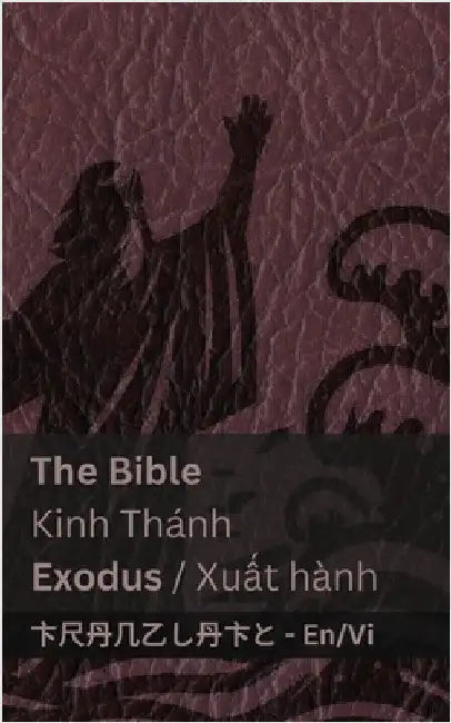 The Bible (Exodus) / Kinh Thánh (Xuất hành): Tranzlaty English Tiếng Việt by Kjv