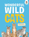 Wonderful Wild Cats: An Illustrated Guide by Eliza Jeffery