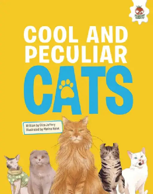 Cool and Peculiar Cats: An Illustrated Guide by Eliza Jeffery