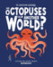 Are Octopuses from Another World?: Discover the Science Behind Teuthology by Rosie Rowntree, Valeria Abatzoglu