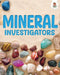 Mineral Investigators by Rebecca Storm