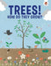 Trees, How Do They Grow? by Olivia Watson
