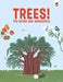 Trees, The Weird and Wonderful by Olivia Watson