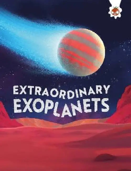 Extraordinary Exoplanets by Kate Comisso