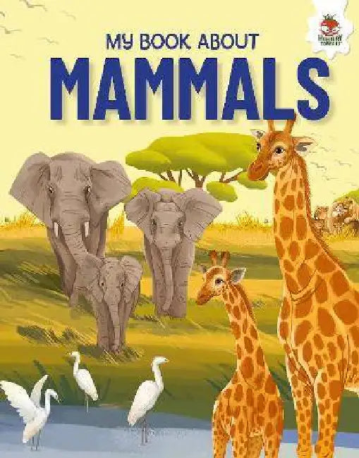 Young Adventurers: My Book About Mammals by Eliza Jeffery